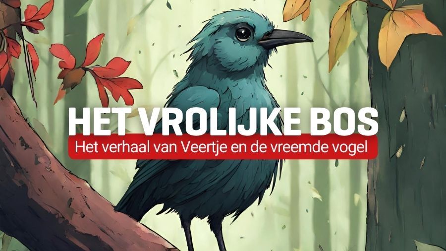 Het vrolijke bos - Het verhaal van Veertje en de vreemde vogel